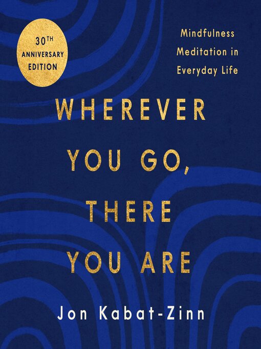 Title details for Wherever You Go, There You Are by Jon Kabat-Zinn - Wait list